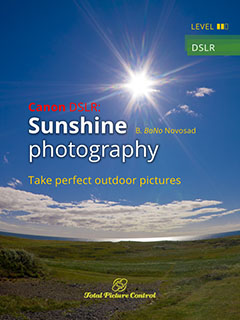 Sunshine photography with Canon DSLR Take perfect outdoor pictures