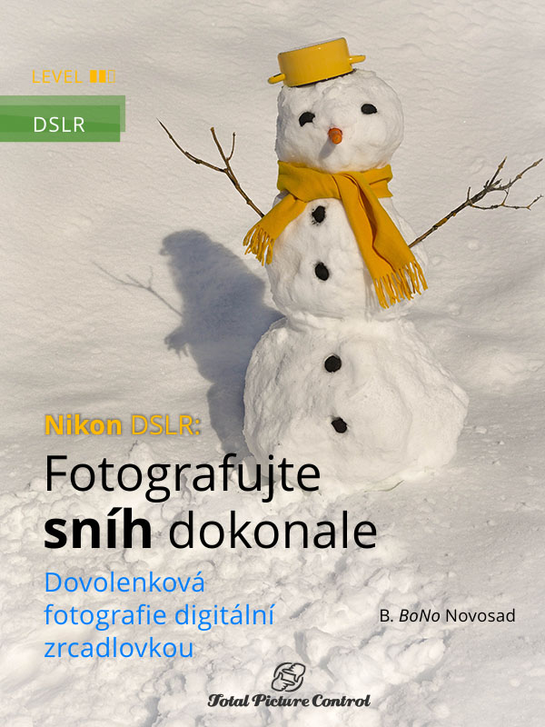 Nikon DSLR: Fotografujte sníh dokonale Dovolenková fotografie digitální zrcadlovkou