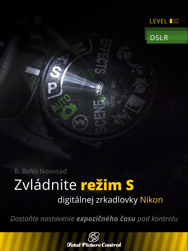 Zvládnite režim S digitálnej zrkadlovky Nikon Dostaňte nastavenie expozičného času pod kontrolu