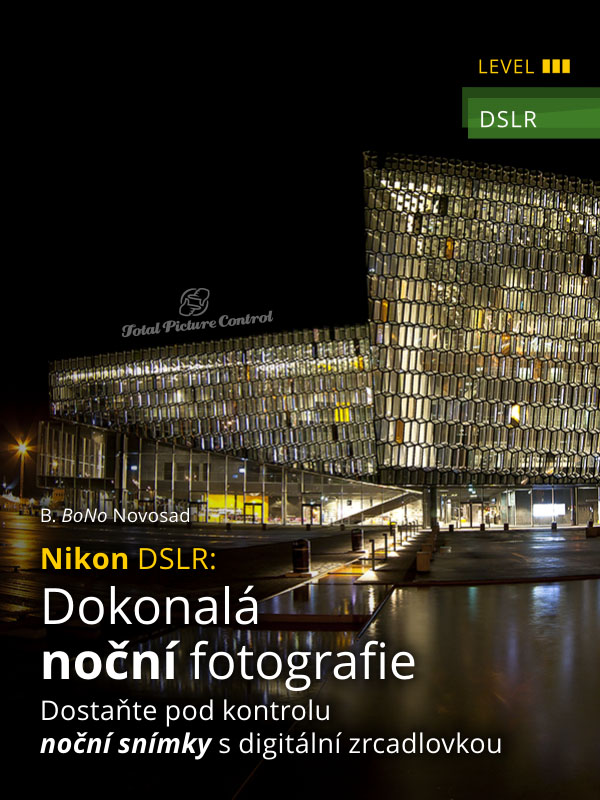 Nikon DSLR: Dokonalá noční fotografie Dostaňte pod kontrolu noční snímky s digitální zrcadlovkou