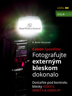 Canon Speedlite: Fotografujte externým bleskom dokonalo Dostaňte pod kontrolu blesky 430EX II, 580EX II & 600EX-RT