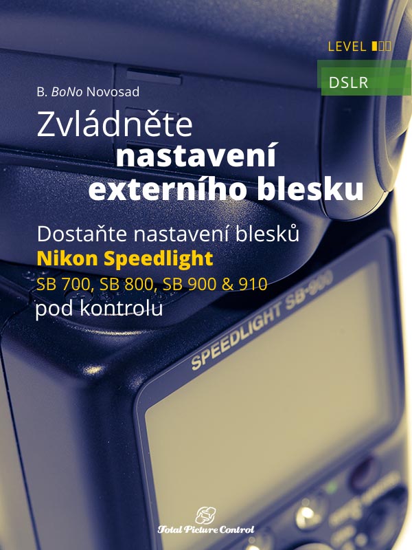 Nikon Speedlight: Zvládněte nastavení externího blesku  Dostaňte pod kontrolu nastavení blesků SB 700, SB 800, SB 900 & 910 