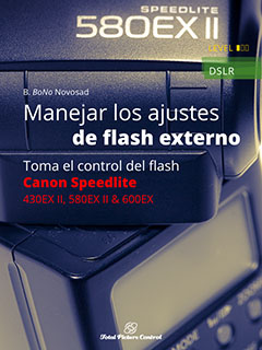 Manejar los ajustes de flash externo Toma el control del flash Canon Speedlite 430EX II, 580EX II & 600EX-RT
