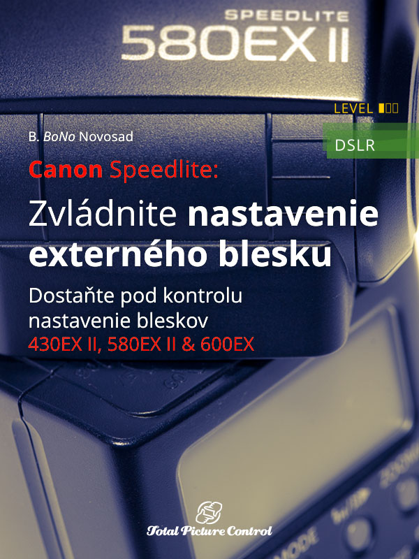 Canon Speedlite: Zvládnite nastavenie externého blesku Dostaňte pod kontrolu nastavenie bleskov 430EX II, 580EX II & 600EX