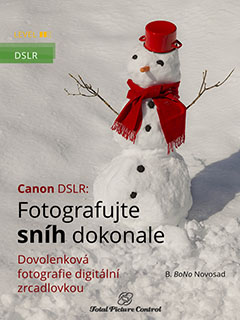Canon DSLR: Fotografujte sníh dokonale Dovolenková fotografie digitální zrcadlovkou