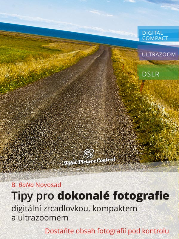 Tipy pro dokonalé fotografie digitální zrcadlovkou, kompaktem a ultrazoomem Dostaňte obsah vašich fotografií pod kontrolu